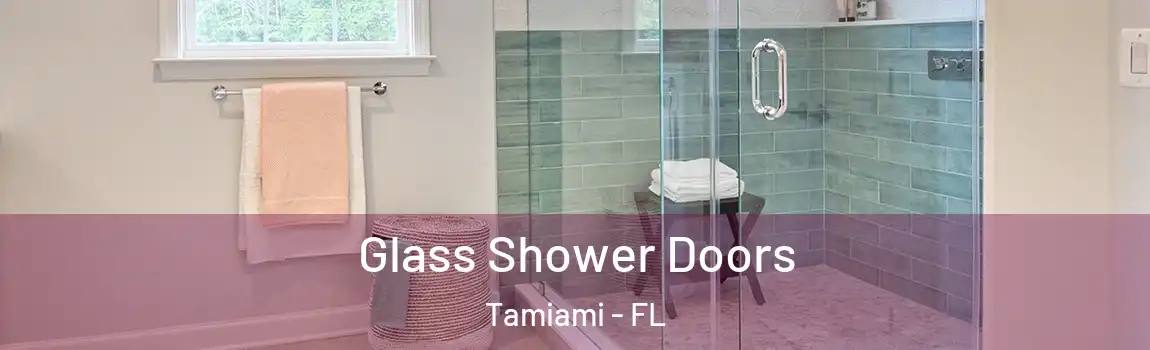 Glass Shower Doors Tamiami - FL